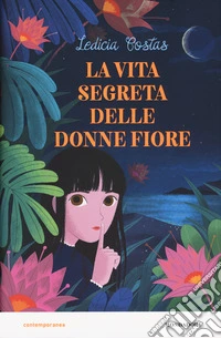 La vita segreta delle donne fiore libro