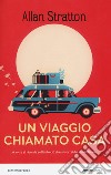 Un viaggio chiamato casa libro di Stratton Allan