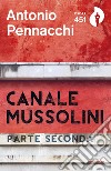 Canale Mussolini. Parte seconda libro