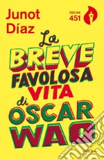 La breve favolosa vita di Oscar Wao libro