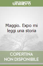 Maggio. Expo mi leggi una storia libro