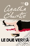 Le due verità libro di Christie Agatha