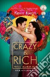 Crazy & rich. Asiatici ricchi da pazzi libro