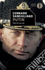 Putin. Vita di uno Zar libro