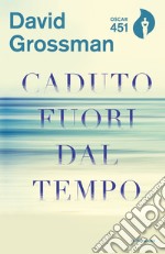 Caduto fuori dal tempo libro