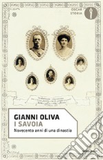 I Savoia. Novecento anni di una dinastia