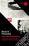 Non dimenticatemi. Le lettere dal gulag del grande matematico, filosofo e sacerdote russo libro