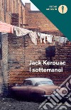 I sotterranei libro di Kerouac Jack