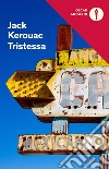 Tristessa libro di Kerouac Jack