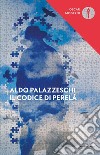 Il codice di Perelà libro di Palazzeschi Aldo