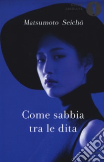 Come sabbia tra le dita, Seicho Matsumoto, Mondadori