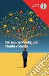 L'isola volante libro di Pontiggia Giuseppe