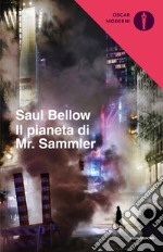 Il pianeta di Mr. Sammler libro