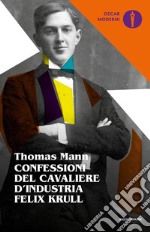 Confessioni del cavaliere d'industria Felix Krull libro