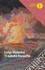 Ti saluto filosofia libro