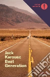 Beat generation libro di Kerouac Jack