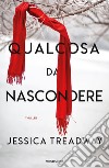 Qualcosa da nascondere libro