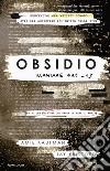 Obsidio. Illuminae file. Vol. 3 libro