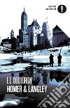 Homer & Langley libro di Doctorow Edgar L.