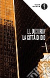 La città di Dio libro di Doctorow Edgar L.