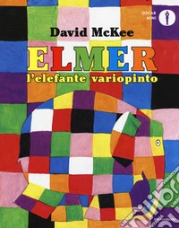 Elmer, l'elefante variopinto. Ediz. a colori libro