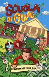 Scuola di guai. Come diventare ricchi alle medie libro
