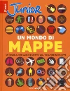 Focus Junior. Un mondo di mappe. Tutto quello che avreste sempre voluto sapere in 50 mappe libro