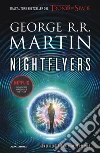 Nightflyers. Ediz. italiana libro di Martin George R. R.