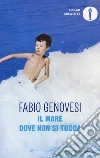 Il mare dove non si tocca libro di Genovesi Fabio