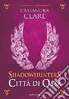 Città di ossa. Shadowhunters. Ediz. a colori. Vol. 1 libro di Clare Cassandra
