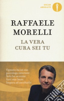 La vera cura sei tu, Raffaele Morelli