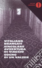 Singolare avventura di viaggio-Sogno di un valzer libro