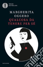 Qualcosa da tenere per sé libro