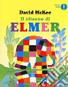 Il ritorno di Elmer. Ediz. a colori libro