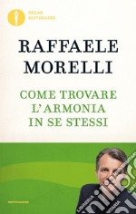 Come trovare l'armonia in se stessi libro