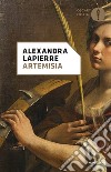 Artemisia libro di Lapierre Alexandra