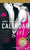 Calendar girl. Gennaio, febbraio, marzo libro di Carlan Audrey