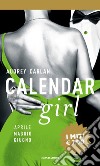 Calendar girl. Aprile, maggio, giugno libro