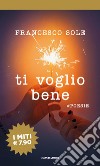 Ti voglio bene. #poesie libro