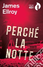 Perché la notte libro