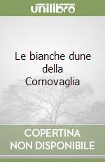 Le bianche dune della Cornovaglia libro