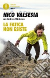 La fatica non esiste libro