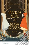 Biancaneve e Rosarossa libro di Martin Emily Winfield