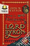 Elementare, Watson!. Vol. 1: Il fantasma di Lord Byron libro