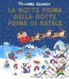 La notte prima della notte prima di Natale. Ediz. a colori libro