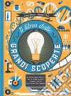 Il libro delle grandi scoperte libro