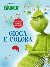 Gioca e colora. Il Grinch. Con adesivi. Ediz. a colori libro