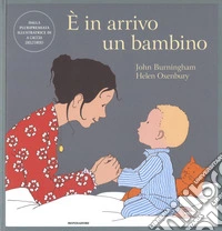 È in arrivo un bambino. Ediz. a colori libro