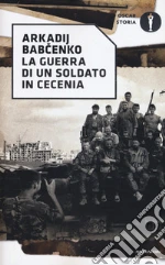 La guerra di un soldato in Cecenia libro