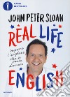 Real life english libro di Sloan John Peter